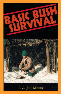 Basic Bush Survival: Buschhandwerk 101 - Basic Bush Survival: Bushcraft 101