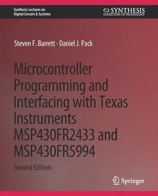 Mikrocontroller-Programmierung und -Schnittstellen mit Texas Instruments Msp430fr2433 und Msp430fr5994: Teil I und II - Microcontroller Programming and Interfacing with Texas Instruments Msp430fr2433 and Msp430fr5994: Part I & II