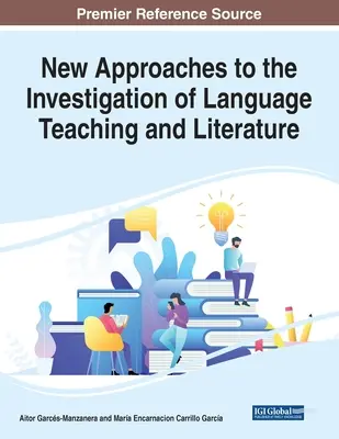 Neue Ansätze zur Erforschung von Sprachunterricht und Literatur - New Approaches to the Investigation of Language Teaching and Literature