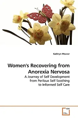 Frauen, die sich von Anorexia nervosa erholen - Women's Recovering from Anorexia Nervosa
