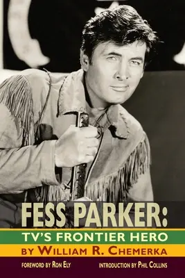 Fess Parker: Der Held des Grenzlandes im Fernsehen - Fess Parker: TV's Frontier Hero