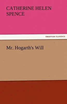 Mr. Hogarths Testament - Mr. Hogarth's Will
