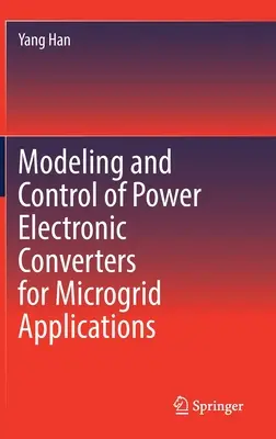 Modellierung und Regelung von leistungselektronischen Umrichtern für Microgrid-Anwendungen - Modeling and Control of Power Electronic Converters for Microgrid Applications