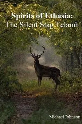 Geister von Ethasia: Der schweigende Hirsch Talamh - Spirits of Ethasia: The Silent Stag Talamh