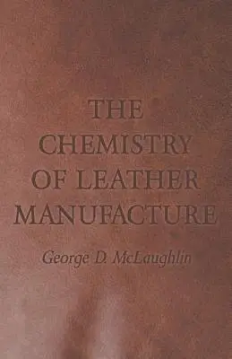 Die Chemie der Lederherstellung - The Chemistry of Leather Manufacture