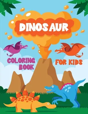 Dinosaurier: Fantastisches Malbuch für Jungen, Mädchen, Kleinkinder, Vorschulkinder, Kinder - Dinosaur: Fantastic Coloring Book for Boys, Girls, Toddlers, Preschoolers, Kids