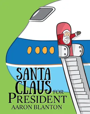 Der Weihnachtsmann als Präsident - Santa Claus for President