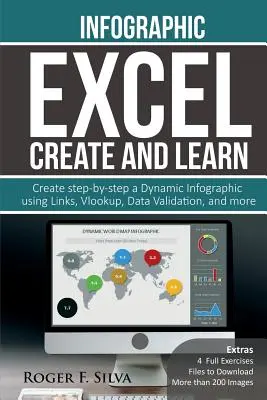 Excel erstellen und lernen - Infografik: Erstellen Sie Schritt für Schritt eine dynamische Infografik Dashboard. Mehr als 200 Bilder und 4 Übungen - Excel Create and Learn - Infographic: Create Step-By-Step a Dynamic Infographic Dashboard. More Than 200 Images And, 4 Exercises