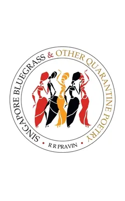 Singapur Bluegrass und andere Quarantäne-Poesie - Singapore Bluegrass & Other Quarantine Poetry