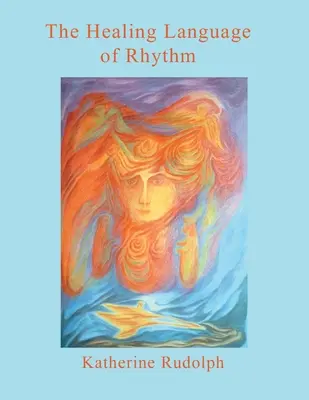 Die heilende Sprache des Rhythmus - The Healing Language of Rhythm