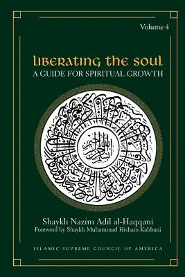 Die Seele befreien: Ein Leitfaden für spirituelles Wachstum, Band vier - Liberating the Soul: A Guide for Spiritual Growth, Volume Four