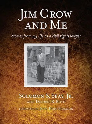 Jim Crow und ich: Geschichten aus meinem Leben als Anwältin für Bürgerrechte - Jim Crow and Me: Stories from My Life as a Civil Rights Lawyer