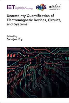 Quantifizierung der Unsicherheit von elektromagnetischen Geräten, Schaltkreisen und Systemen - Uncertainty Quantification of Electromagnetic Devices, Circuits, and Systems