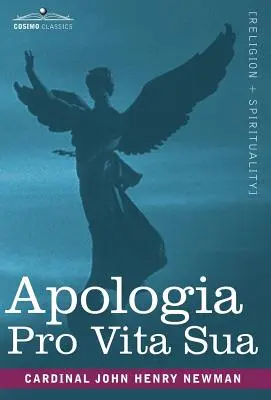 Apologia pro Vita Sua - Apologia Pro Vita Sua