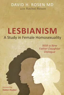 Lesbianismus: Eine Studie zur weiblichen Homosexualität: Mit einem neuen Vater-Tochter-Dialog - Lesbianism: A Study in Female Homosexuality: With a New Father-Daughter Dialogue