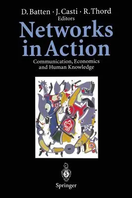 Netzwerke in Aktion: Kommunikation, Wirtschaft und menschliches Wissen - Networks in Action: Communication, Economics and Human Knowledge