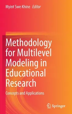 Methodik der Mehrebenenmodellierung in der Bildungsforschung: Konzepte und Anwendungen - Methodology for Multilevel Modeling in Educational Research: Concepts and Applications