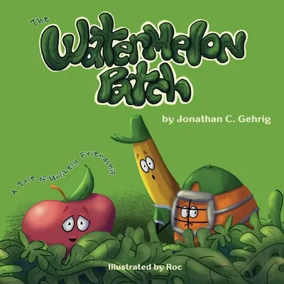 Das Wassermelonenfeld: Die Geschichte einer unwahrscheinlichen Freundschaft - The Watermelon Patch: A Tale of Unlikely Friendship