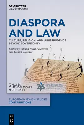 Diaspora und Recht: Kultur, Religion und Rechtsprechung jenseits der Souveränität - Diaspora and Law: Culture, Religion, and Jurisprudence Beyond Sovereignty