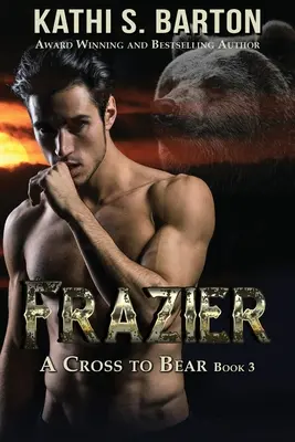 Frazier: Ein Kreuz zu tragen - Shifter-Roman - Frazier: A Cross to Bear Shifter Romance