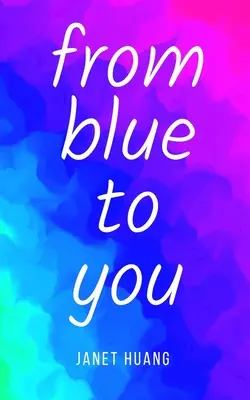 von blau zu dir - from blue to you