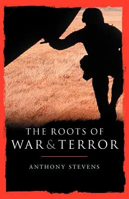 Die Wurzeln von Krieg und Terror - Roots of War and Terror