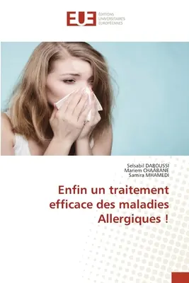 Enfin un traitement efficace des maladies Allergiques !