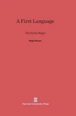 Eine erste Sprache: Die frühen Stadien - A First Language: The Early Stages