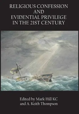 Religiöses Bekenntnis und Beweisprivileg im 21. Jahrhundert - Religious Confession and Evidential Privilege in the 21st Century