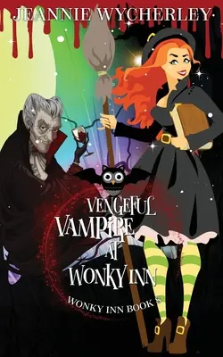 Rachsüchtiger Vampir im Wonky Inn: Wonky Inn Buch 8 - Vengeful Vampire at Wonky Inn: Wonky Inn Book 8