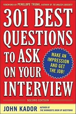 301 beste Fragen für Ihr Vorstellungsgespräch, zweite Auflage - 301 Best Questions to Ask on Your Interview, Second Edition