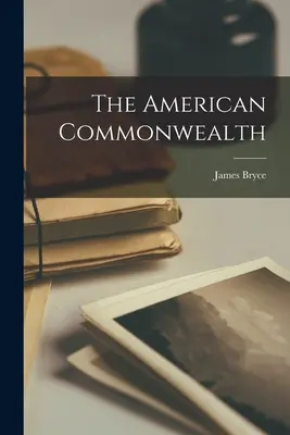 Das amerikanische Commonwealth - The American Commonwealth