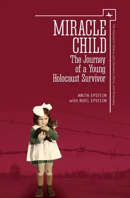 Wunderkind: Die Reise eines jungen Überlebenden des Holocaust - Miracle Child: The Journey of a Young Holocaust Survivor