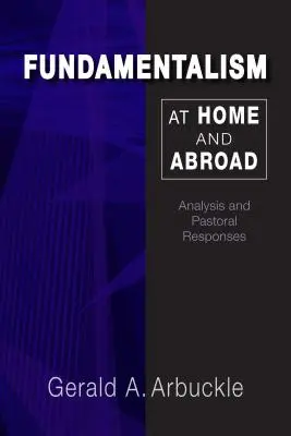 Fundamentalismus im In- und Ausland: Analyse und pastorale Antworten - Fundamentalism at Home and Abroad: Analysis and Pastoral Responses