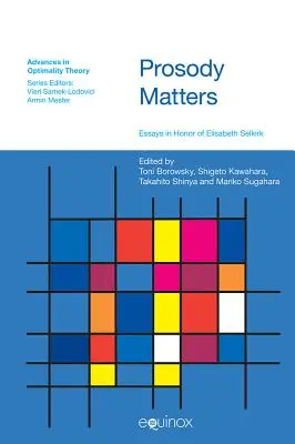Prosodie ist wichtig: Aufsätze zu Ehren von Lisa Selkirk - Prosody Matters: Essays in Honour of Lisa Selkirk