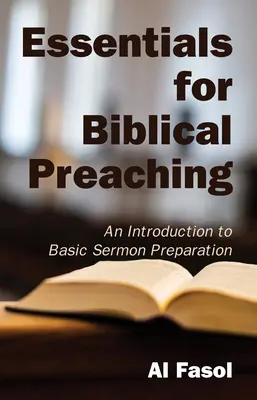Essentials for Biblical Preaching: Eine Einführung in die Predigtvorbereitung - Essentials for Biblical Preaching: An Introduction to Basic Sermon Preparation