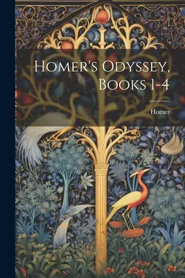 Homers Odyssee, Bücher 1-4 - Homer's Odyssey, Books 1-4