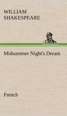 Sommernachtstraum. Französisch - Midsummer Night's Dream. French