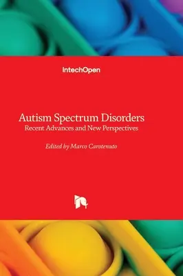 Autismus-Spektrum-Störungen - Jüngste Fortschritte und neue Perspektiven - Autism Spectrum Disorders - Recent Advances and New Perspectives