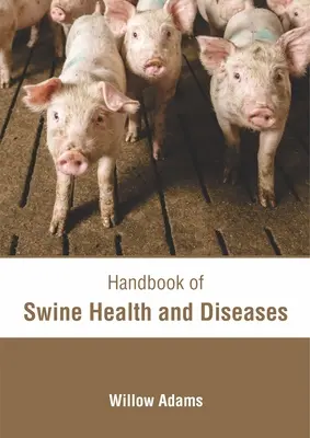 Handbuch der Schweinegesundheit und -krankheiten - Handbook of Swine Health and Diseases