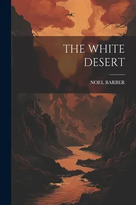 Die weiße Wüste - The White Desert