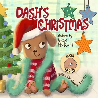 Dash's Weihnachten: Eine Hundegeschichte über den Zauber von Weihnachten - Dash's Christmas: A Dog's Tale About the Magic of Christmas