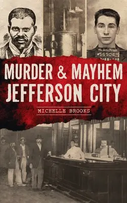 Mord und Totschlag Jefferson City - Murder & Mayhem Jefferson City