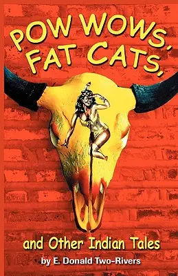 Powwows, fette Katzen und andere Indianergeschichten - Powwows, Fat Cats, and Other Indian Tales