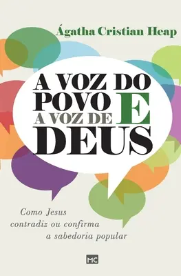 A voz do povo e a voz de Deus: Wie Jesus dem Volksglauben widerspricht oder ihn bestätigt - A voz do povo e a voz de Deus: Como Jesus contradiz ou confirma a sabedoria popular