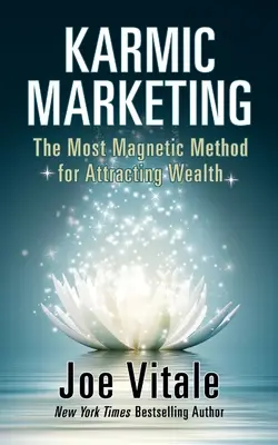 Karmisches Marketing: Die magnetischste Methode zur Anziehung von Reichtum - Karmic Marketing: The Most Magnetic Method for Attracting Wealth