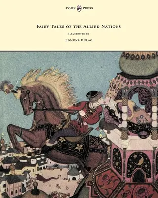 Märchen der alliierten Nationen - illustriert von Edmund Dulac - Fairy Tales of the Allied Nations - Illustrated by Edmund Dulac