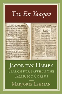 Das En Yaaqov: Jakob Ibn Habibs Suche nach dem Glauben im talmudischen Korpus - The En Yaaqov: Jacob Ibn Habib's Search for Faith in the Talmudic Corpus