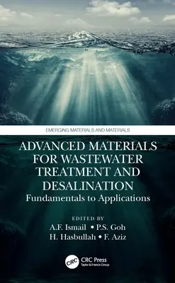 Moderne Werkstoffe für die Abwasserbehandlung und Entsalzung: Grundlagen und Anwendungen - Advanced Materials for Wastewater Treatment and Desalination: Fundamentals to Applications