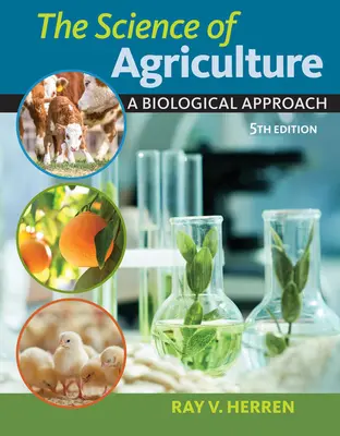 Die Wissenschaft der Landwirtschaft: Eine biologische Betrachtungsweise - The Science of Agriculture: A Biological Approach
